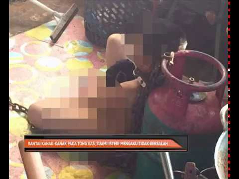 Rantai kanak-kanak pada tong gas, suami isteri mengaku tidak bersalah