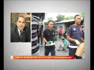 Jenayah membabitkan senjata berat membimbangkan?