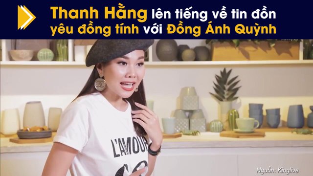 Thanh Hằng lên tiếng về tin đồn yêu đồng tính với Đồng Ánh Quỳnh
