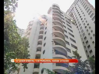 12 lesen dibatal, 118 pengawal haram ditahan