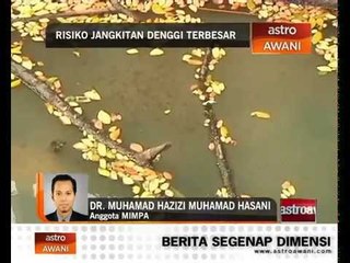 Risiko jangkitan denggi terbesar