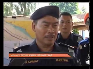 Satu mayat ditemui, seorang lagi masih hidup