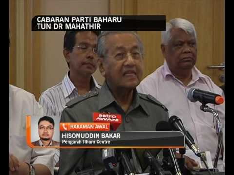 Cabaran parti baharu Tun Dr Mahathir