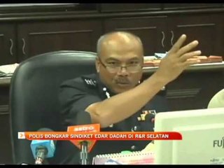 Polis bongkar sindiket edar dadah di R&R Selatan