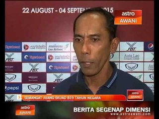 Download Video: AFF bawah 19 tahun: Semangat juang skuad bawah 19 tahun negara