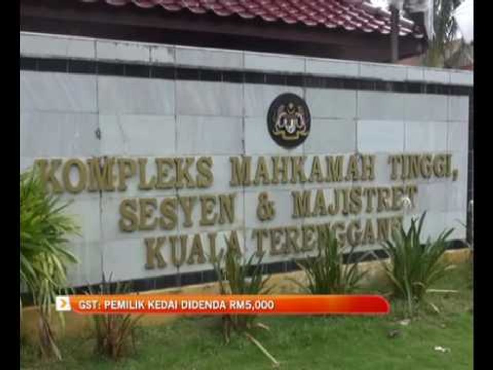 GST: Pemilik kedai didenda RM5,000