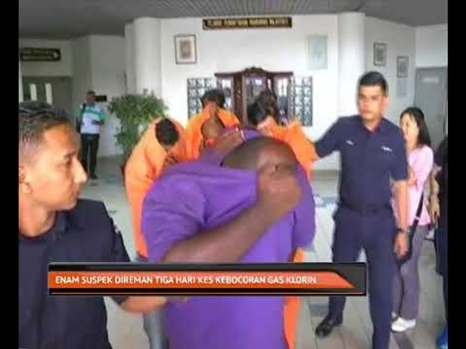 Enam suspek direman tiga hari kes kebocoran gas klorin