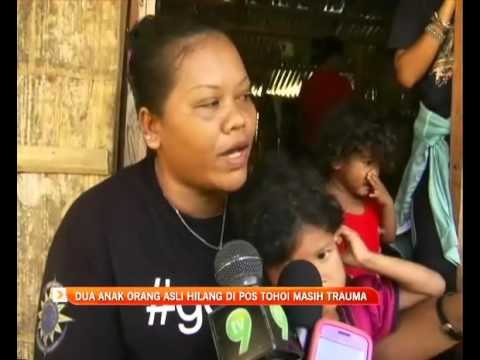Dua anak Orang Asli hilang di Pos Tohoi masih trauma