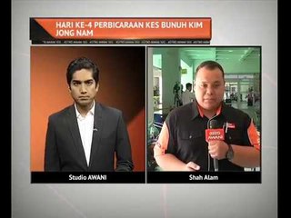 Hari ke-4 Pprbicaraan kematian Kim Jong Nam