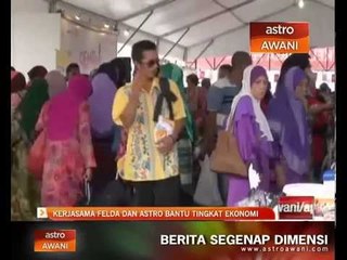 Kerjasama Felda dan Astro bantu tingkat ekonomi