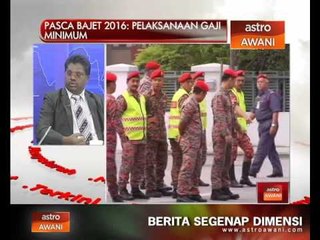 Download Video: Pasca Bajet 2016: Pelaksanaan gaji minimum