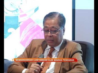 Membandarkan luar bandar elak migrasi penduduk