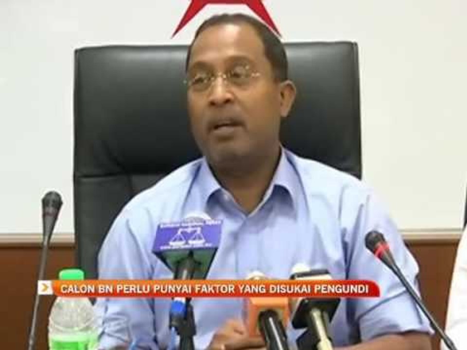 Calon BN perlu punyai faktor yang disukai pengundi