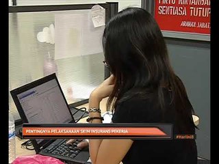Pentingnya pelaksanaan skim insurans pekerja
