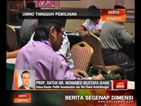UMNO tangguh pemilihan: Reaksi Prof. Datuk Dr. Mohamed Mustafa Ishak