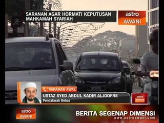 Saranan agar hormati keputusan mahkamah syariah