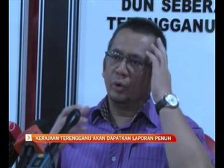 Belon meletup: Kerajaan Terengganu akan dapatkan laporan penuh