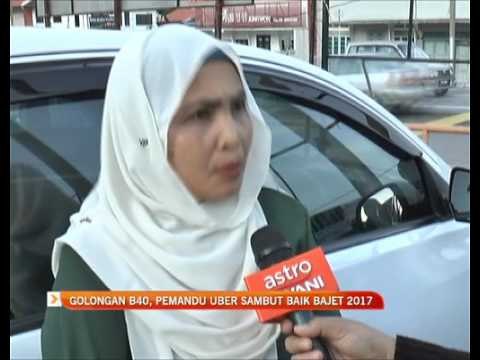 Golongan B40, pemandu Uber sambut baik Bajet 2017