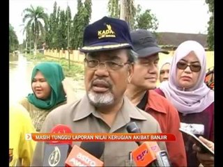 Masih tunggu laporan nilai kerugian akibat banjir