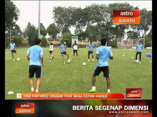 Ong Kim Swee enggan fikir masa depan karier