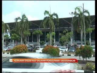 Kerajaan digesa kaji galakan penggunaan Uber/GrabCar