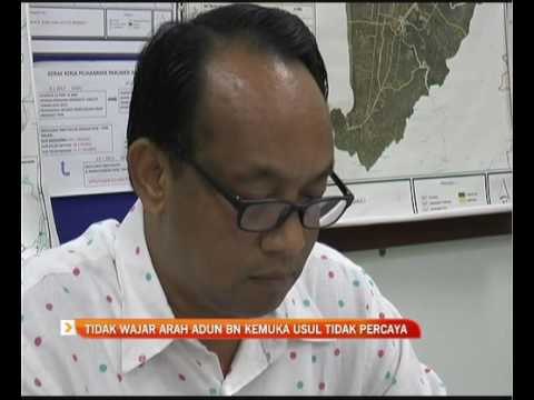 Tidak wajar arah ADUN BN kemuka usul tidak percaya