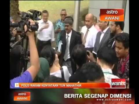 Polis rakam kenyataan Tun Mahathir