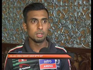 Melaka sedia hadapi ujian getir JDT