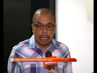 Jaga kepentingan pengguna teksi