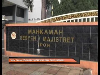 SPRM tahan Pengarah Imigresen Perak dan 3 indivuidu