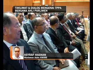 Taklimat & dialog mengenai TPPA bersama ahli Parlimen