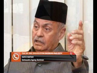Tan Sri Jins Shamsuddin dikebumi pagi esok