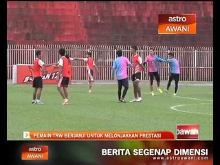 Pemain TRW berjanji untuk melonjakkan prestasi