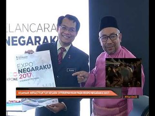 Kejayaan infrastruktur negara diterjemahkan pada Ekspo Negaraku 2017