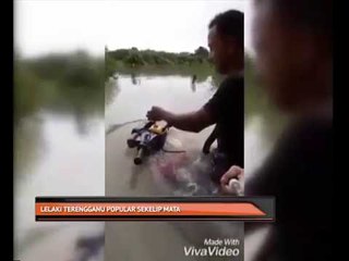 Lelaki Terengganu popular sekelip mata