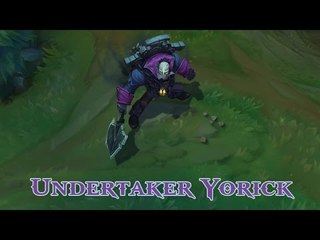 League of Legends: Undertaker Yorick Update