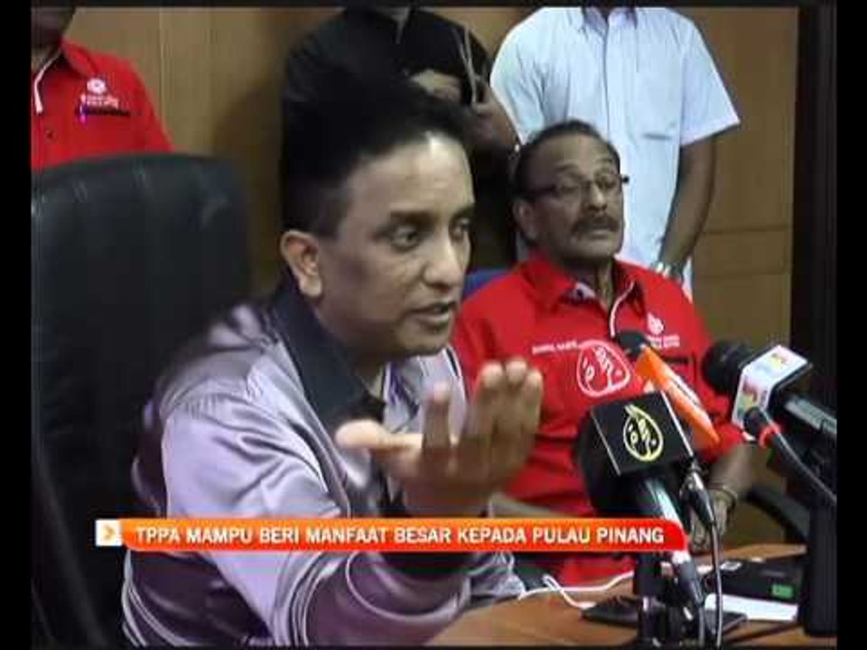 TPPA mampu beri manfaat besar kepada Pulau Pinang