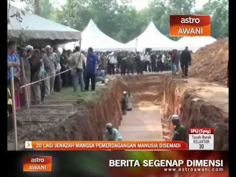 20 lagi jenazah mangsa pemerdagangan manusia disemadikan