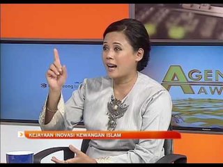 Agenda AWANI: Kejayaan inovasi kewangan Islam