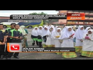 Projek kondominium jejas pelajar SMKA Maahad Hamidiah- Dipertua PIBG