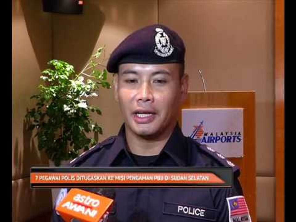 7 pegawai polis ditugaskan ke misi pengaman PBB di Sudan Selatan