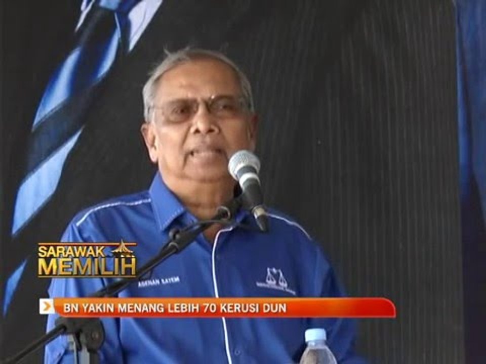 BN yakin menang lebih 70 kerusi DUN