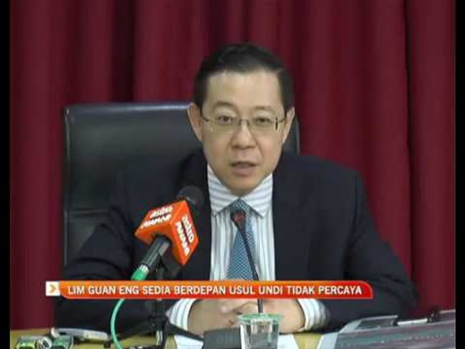 Lim Guan Eng sedia berdepan usul undi tidak percaya