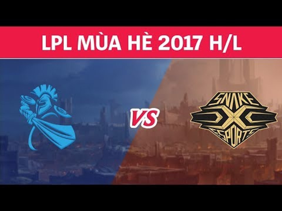 Highlights: NB vs SS | Newbee vs Snake Esports | Playoffs LPL Mùa Hè 2017