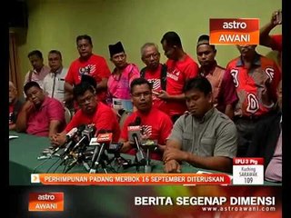 Perhimpunan Padang Merbok 16 September diteruskan
