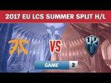 Highlights: FNC vs H2K Game 2 | Fnatic vs H2K | Tranh hạng ba LCS Châu Âu Mùa Hè 2017