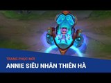 Trang phục mới Annie Siêu Nhân Thiên Hà - Liên Minh Huyền Thoại