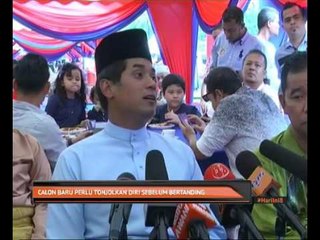 Calon baru perlu tonjolkan diri sebelum bertanding