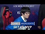 Hightlights: SKT vs MVP Game 2 - LCK Mùa Xuân 2017 Tuần 3