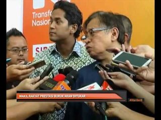 Wakil rakyat prestasi buruk akan ditukar
